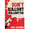 Jack Hammer Don't Bullshit a Bullshitter (Tascabile)