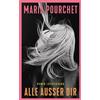 Claudia Marquardt Maria Pourchet Alle außer dir: Roman (Copertina rigida)