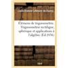 Louis-Etienne L Élémens de Trigonométrie. Trigonométrie Rectiligne, (Tascabile)