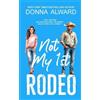 Donna Alward Not My 1st Rodeo (Tascabile)