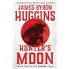 James Byron Huggins Hunter's Moon (Tascabile)