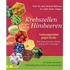 Dr. med. Denis Krebszellen mögen keine Himbeeren: Nahrungsmittel ge (Tascabile)