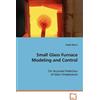 Heath Morris Small Glass Furnace Modeling and Control (Tascabile)