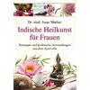Dr. med. Issac Indische Heilkunst für Frauen: Konzepte und praktisc (Tascabile)