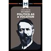 Tom McClean An Analysis of Max Weber's Politics as a Vocation (Tascabile)