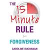 Caroline Buchanan The 15-Minute Rule for Forgiveness (Tascabile) Self-Help