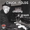 CHUCK FOLDS Chasing a Dream (CD)