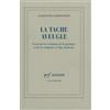 GALLIMARD La tache aveugle: Essai sur les relations de la peinture et de la sculpture à l'âge moderne