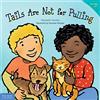Free Spirit Publishing Tails Are Not for Pulling