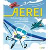 NUINUI Aerei. Dalla macchina volante di Leonardo all'aereo invisibile. Ediz. a colori (Vol.)