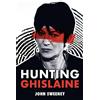 Hodder & Stoughton Hunting Ghislaine: Epstein, the Prince and the Presidents: a Gripping Expose of Corruption and Child Abuse