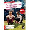 Hatier On ne badine pas avec l'amour: Avec le parcours Les jeux du coeur et de la parole: 133