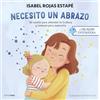 Timun Mas Infantil La neurona exploradora. Necesito un abrazo: Un cuento para entender la tristeza y consejos para superarla