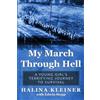 Amsterdam Publishers My March Through Hell: A Young Girl's Terrifying Journey to Survival