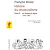 La Découverte Histoire du structuralisme: Tome 1, Le champ du signe 1945-1966