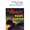 Les Editions de Minuit Qui a tué Roger Ackroyd ?: Suivi de Arrêt sur énigme