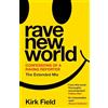 KVISTER Rave New World : Confessions of a Raving Reporter