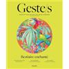 BEAUX ARTS ED Geste/s n°13 : Le bestiaire enchanté: 13 Métiers d'art, savoir-faire d'excellence, création contemporaine