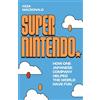 Guardian Faber Publishing Super Nintendo: How One Japanese Company Helped the World Have Fun