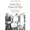 Apollo Love in a Time of War: My Years with Robert Fisk