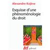 GALLIMARD Esquisse d'une phénoménologie du droit: Exposé provisoire
