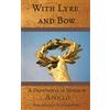 CREATESPACE With Lyre and Bow: A Devotional in Honor of Apollo