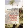 Editions La Découverte Histoire de l'Algérie à la période coloniale (1830-1962)