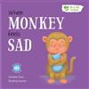 North Parade Publishing When Monkey Feels Sad