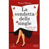 Newton Compton Editori La vendetta delle single