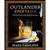 Random House Books for Young Readers Outlander Cocktails: The Official Drinks Guide Inspired by the Series