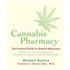 Time Warner Cannabis pharmacy: The Practical Guide to Medical Marijuana