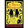 OR Books A Narco History: How the United States and Mexico Jointly Created the Mexican Drug War