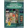 Editorial Alma Elemental, querida lectora / Elementary, dear reader: Misterios en la Librería Sherlock Holmes / Mysteries in the Sherlock Holmes Bookstore: 1