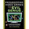McGraw-Hill Education Programming Video Games for the Evil Genius