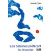 NONAME Les baleines préfèrent le chocolat