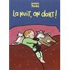 L'Ecole des Loisirs La nuit, on dort !
