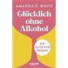 Knaur MensSana Glücklich - ohne Alkohol: Ein Guide für Frauen