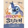 DK Disney Be More Stitch: Be More Positive, Happy, and Confident Every Day