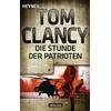 Heyne Taschenbuch Die Stunde der Patrioten: Ein Jack Ryan Roman: 2