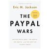 Republic Book Publishers The PayPal Wars: Battles with Ebay, the Media, the Mafia, and the Rest of Planet Earth