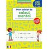 Bordas Mon cahier de calcul mental CM1-CM2: Pour s'entraîner à calculer vite et bien
