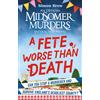 Cassell Could You Survive Midsomer?: A Fete Worse Than Death: an Official Midsomer Murders Interactive Novel