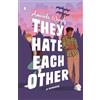 Hodder They Hate Each Other: A fake dating, enemies-to-lovers romcom for fans of HEARTSTOPPER!