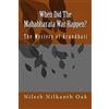 Danphe Inc. When Did The Mahabharata War Happen?: The Mystery of Arundhati