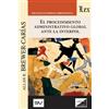 Allan R Brewer-Car El Procedimiento Administrativo Global Ante Inter (Tascabile)