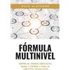Rafa Alatorre Fórmula Multinivel (Tascabile)