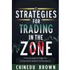 Chinedu Brown Strategies for Trading in The Zone (Tascabile)