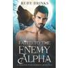 Ruby Brinks Fated to the Enemy Alpha (Tascabile) Magical Alpha's and Fated Mates