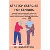 Landon Stone Stretch Exercise for Seniors (Tascabile)