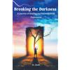 Jilesh Breaking the Darkness (Tascabile) Self Help